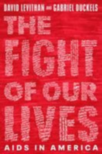 Duckels, Gabriel - Levithan, David: The Fight of Our Lives: AIDS in America idegen