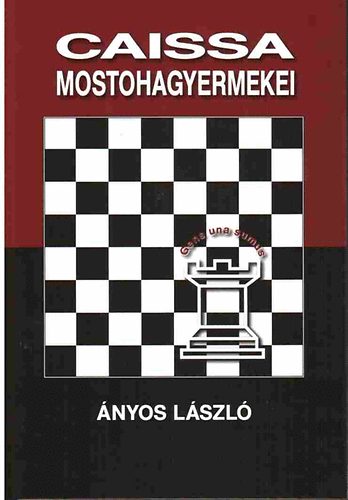 Ányos László: Caissa mostohagyermekei antikvár