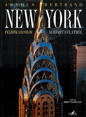 Yann Arthus-Bertrand: New York madártávlatból antikvár