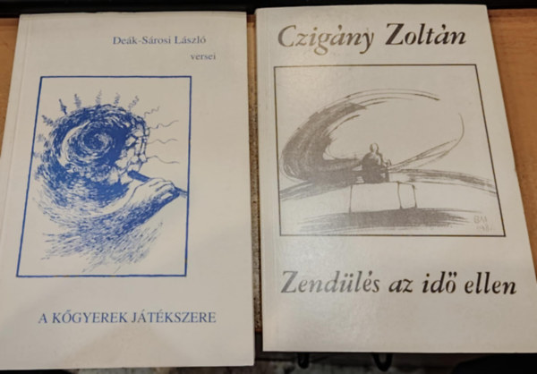 Czigány Zoltán, Deák-Sárosi László: 2 db Babits kiadó: A kőgyerek játékszere (versek) + Zendülés az idő ellen (Fiatalkori írások) antikvár