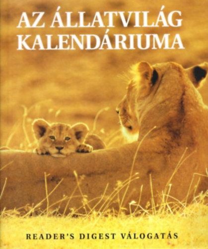 Reader's Digest Válogatás: Az állatvilág kalendáriuma antikvár
