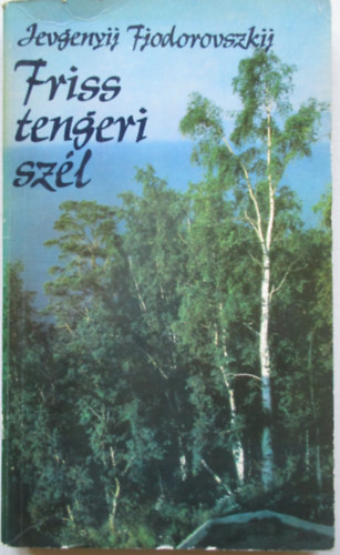 Fiodorovszkij Jevgenyij: Friss tengeri szél antikvár