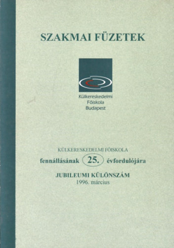 Külkereskedelmi főiskolai szakmai füzetek - Jubileumi különszám antikvár