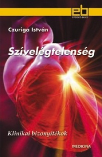 Dr. Czuriga István: Szívelégtelenség - Klinikai bizonyítékok antikvár