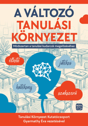 A változó tanulási környezet - Módszertan a tanulási kudarcok megelőzéséhez könyv