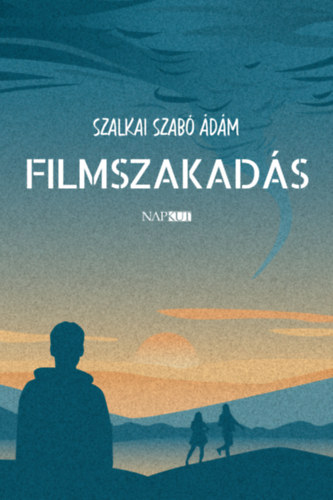 Szalkai Szabó Ádám: Filmszakadás könyv