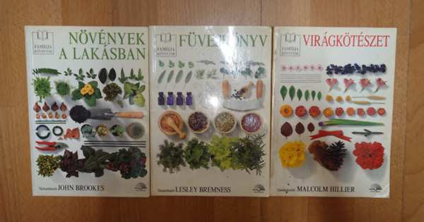 John Brookes, Lesley Bremness, Malcolm Hillier: 3 könyv a Novotrade família Könyvtár című sorozatából: Füveskönyv, Virákötészet, Növények a lakásban antikvár