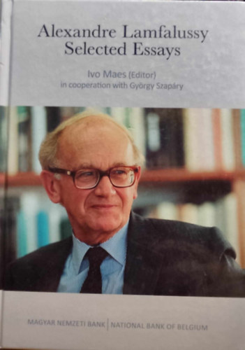 Ivo Maes (ed.), György Szapáry (ed.): Alexandre Lamfalussy Selected Essays antikvár