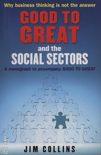 Jim Collins: Good to Great and the Social Sectors antikvár