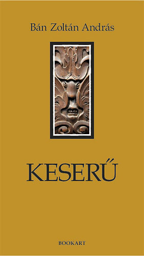 Bán Zoltán András: Keserű antikvár