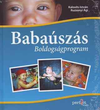 Kalovits István, Ruzsonyi Ági: Babaúszás - Boldogságprogram antikvár