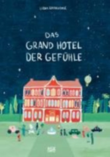 Brankovic, Lidia: Das Grand Hotel der Gefühle. Wenn Liebe, Wut und Dankbarkeit bei uns einziehen: Gefühle beschreiben und benennen. idegen