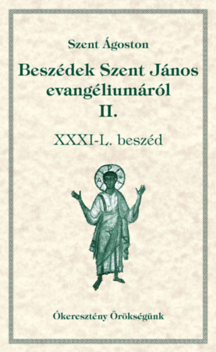 Szent Ágoston: Beszédek Szent János evangéliumáról II. könyv