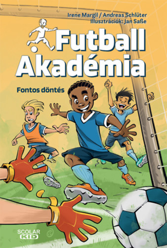 Irene Margil, Andreas Schlüter: Fontos döntés - Futball Akadémia 1. könyv