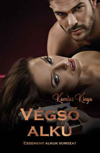 Komlós Kinga: Végső alku e-Könyv