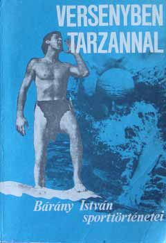 Bárány István: Versenyben Tarzannal antikvár