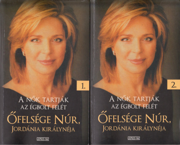 Sillár Emőke (ford.): A nők tartják az égbolt felét - Őfelsége Núr Jordánia Királynéja I-II. antikvár