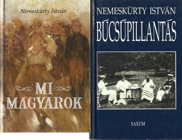 Nemeskürty István: 2 db könyv, Mi magyarok, Búcsúpillantás antikvár