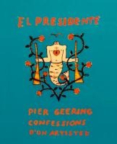 Geering, Pier: El Presidente idegen