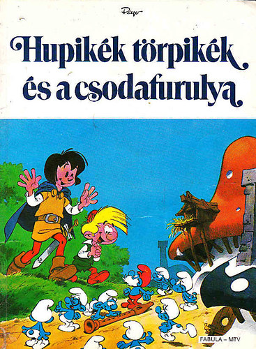 Fabula Kiadó: Hupikék törpikék és a csodafurulya antikvár