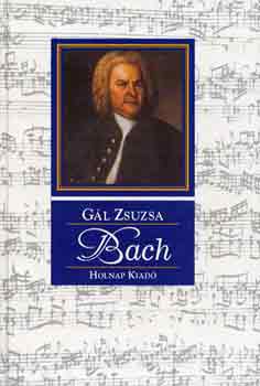 GÁL ZSUZSA: Johann Sebastian Bach antikvár