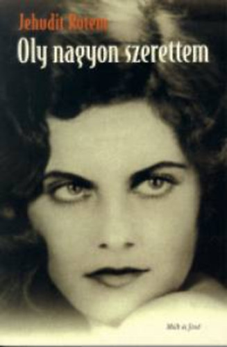 Rotem, Yehudit: Oly nagyon szerettem - Dedikált antikvár