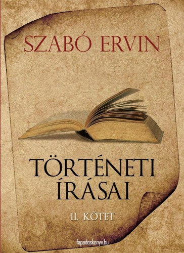 Szabó Ervin: Szabó Ervin történeti írásai II. kötet e-Könyv