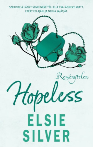 Elsie Silver: Hopeless - Reménytelen e-Könyv