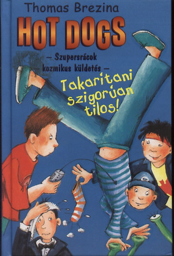 Thomas Brezina: Brezina -Hot dogs / Takarítani szigorúan tilos! / antikvár