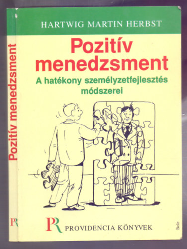 Hartwig Martin Herbst: Pozitív menedzsment (A hatékony személyzetfejlesztés módszerei - Providencia Könyvek) antikvár