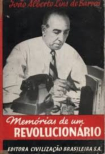 João Alberto Lins de Barros: MEMÓRIAS DE UM REVOLUCIONÁRIO antikvár