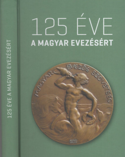 125 éve a magyar evezésért antikvár