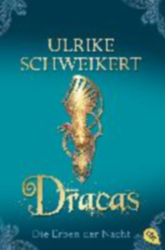 Schweikert, Ulrike: Die Erben der Nacht - Dracas idegen