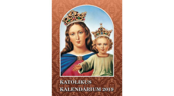 Katolikus Kincses Kalendárium 2019 antikvár