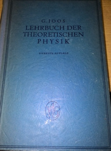 Georg Dr. Joos: Lehrbuch der theoretischen Physik antikvár