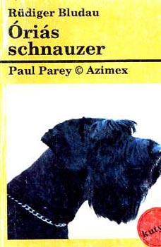 Rüdiger Bludau: Óriás Schnauzer (Bludau) antikvár