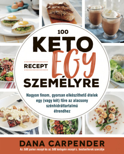 Dana Carpender: 100 keto recept egy személyre antikvár
