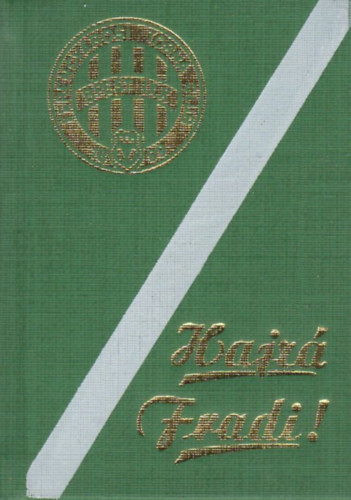 Kozák Mihály, Nagy Béla, Várszegi János: Hajrá Fradi! (minikönyv) antikvár
