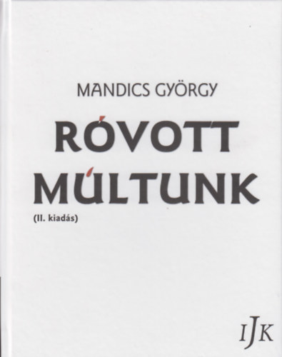 Mandics György: Róvott múltunk antikvár