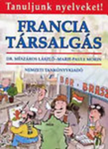 Dr. Mészáros László; Maria-Paule Morin: Francia társalgás (Tanuljunk nyelveket!) antikvár