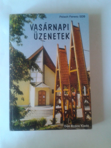 Peisch Ferenc: Vasárnapi üzenetek - Dedikált antikvár