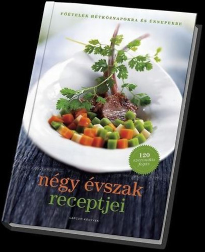 Bezselics Ildikó: Négy évszak receptjei antikvár