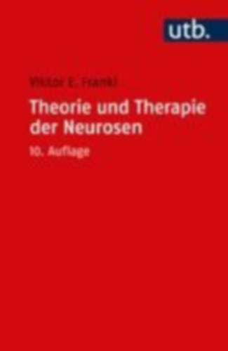 Frankl, Viktor E.: Theorie und Therapie der Neurosen idegen