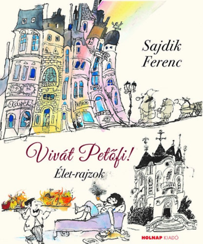 Sajdik Ferenc: Vivát Petőfi! könyv