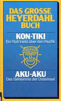 Thor Heyerdahl: Das grosse Heyerdahl Buch-Kon-Tiki, Aku-Aku idegen