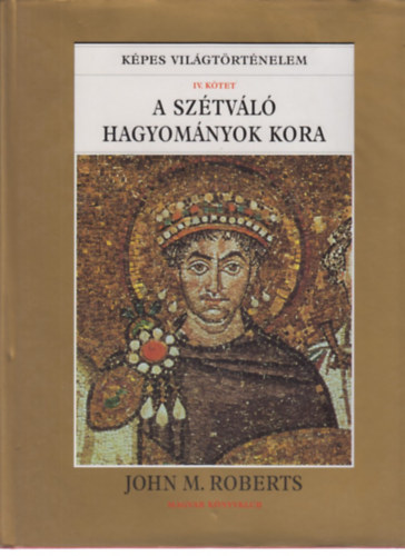 John M. Roberts: A szétváló hagyományok kora antikvár