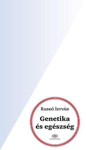 Raskó István: Genetika és egészség könyv