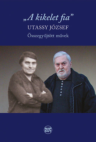 Utassy József: A kikelet fia - Összegyűjtött művek antikvár