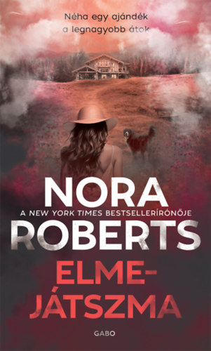 Elmejátszma – Nora Roberts