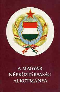 A Magyar Népköztársaság alkotmánya antikvár